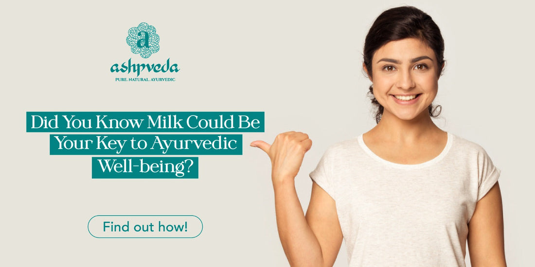 Ayurvedic Benefits Of Different Milks On Health & Wellbeing - Ashpveda