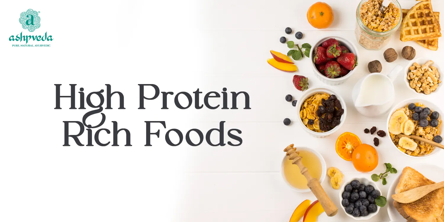 High Protein Rich Foods - Ashpveda