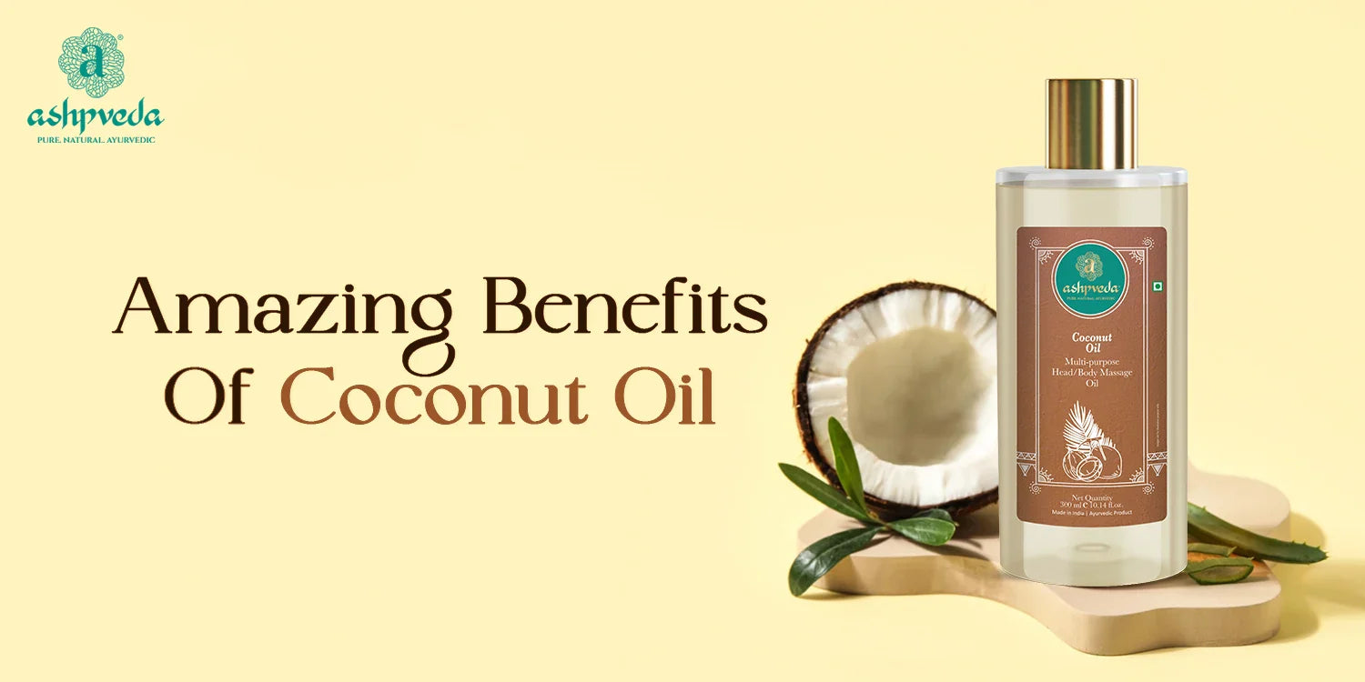 Benefits of Coconut Oil For Hair Growth - Ashpveda