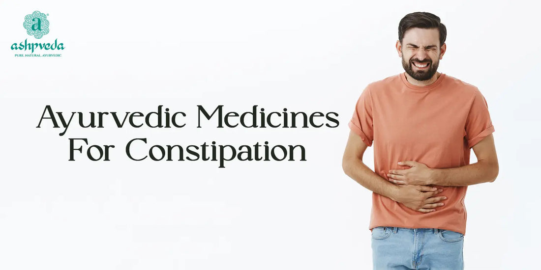 Ayurvedic Medicines For Constipation - Ashpveda