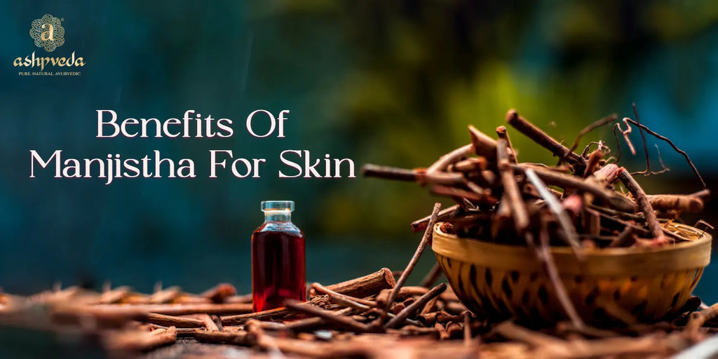 Benefits Of Manjistha For Skin - How To Use It