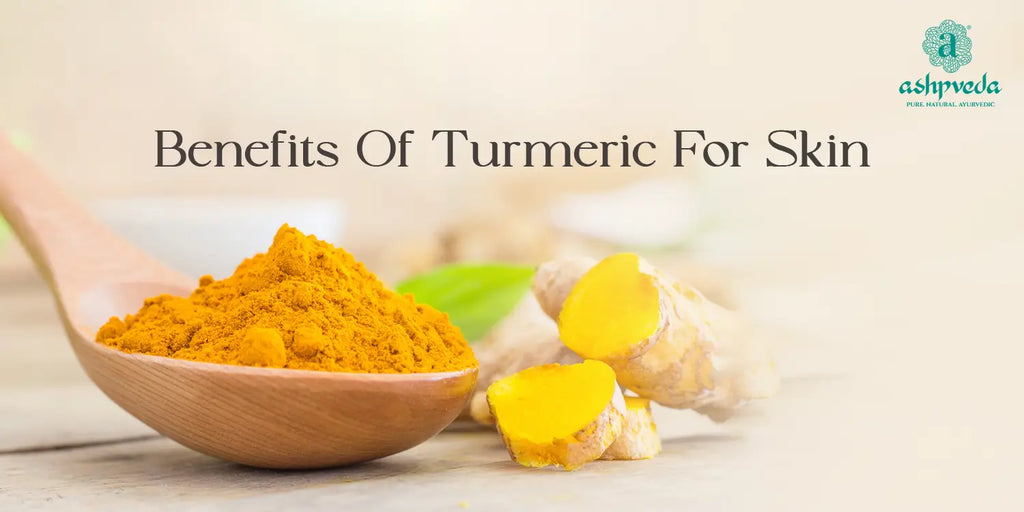 Turmeric For Skin – Benefits and How To Use It?