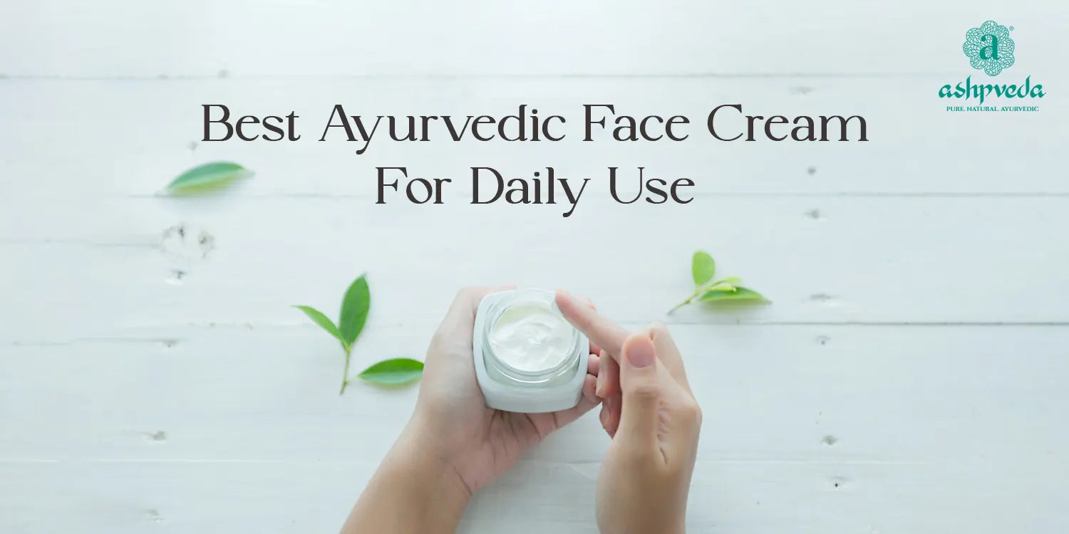 Best Ayurvedic Face Cream - Ashpveda