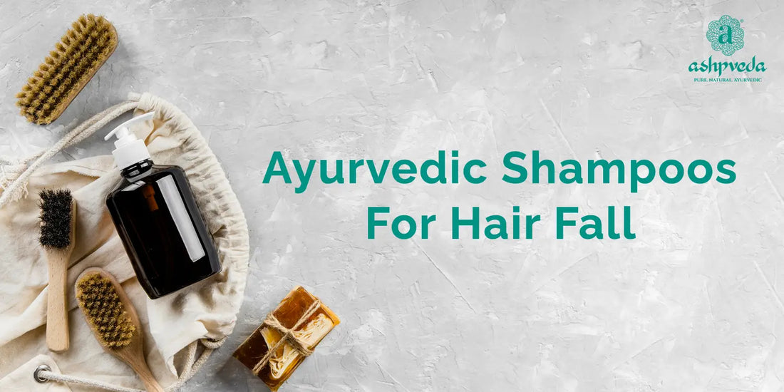 Best Ayurvedic Shampoos For Hair Fall - Ashpveda