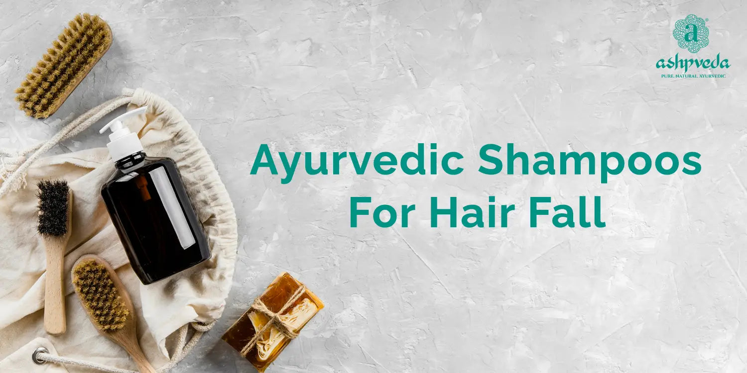 Best Ayurvedic Shampoos For Hair Fall - Ashpveda