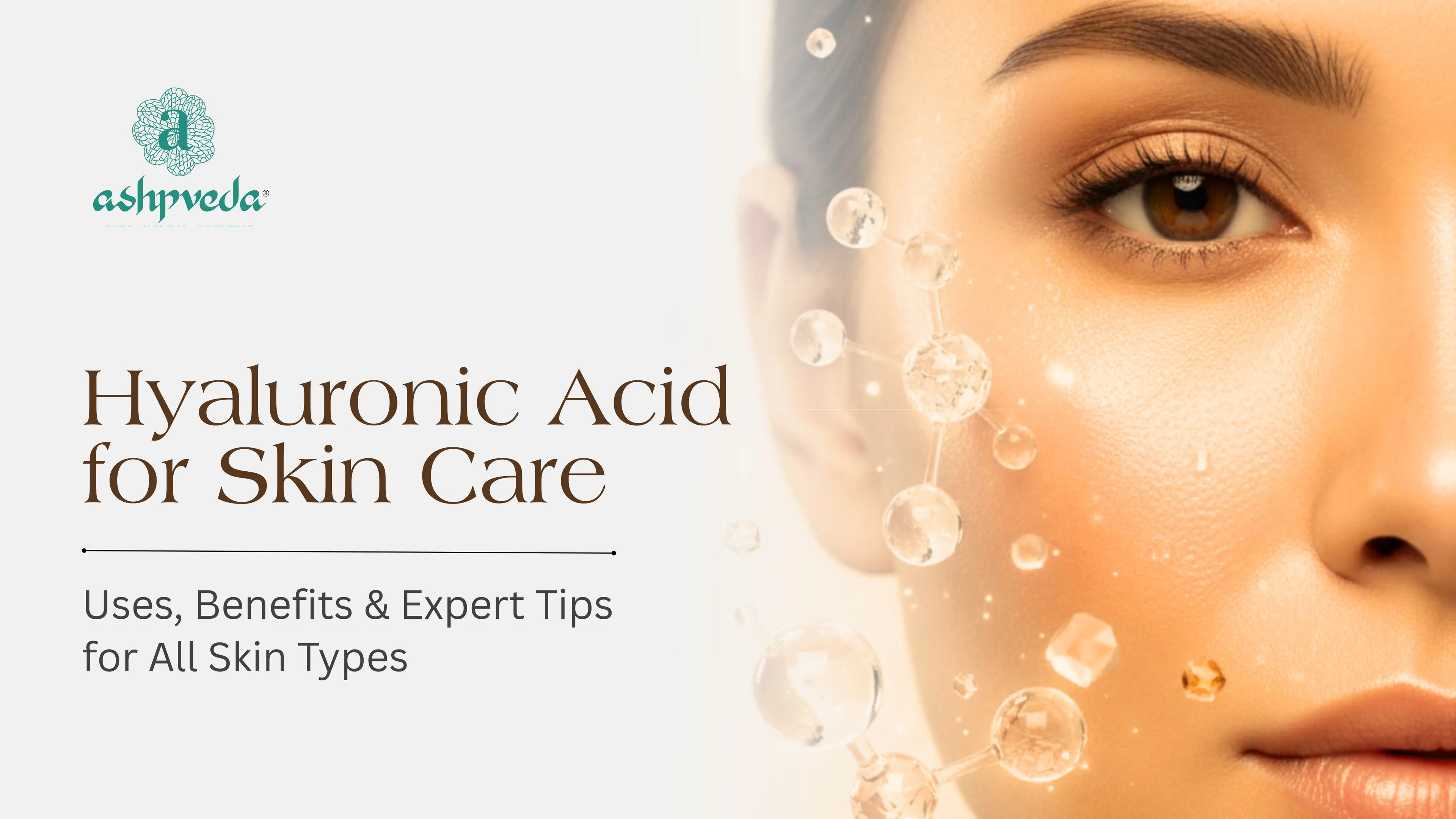 hyaluronic acid for skin care - Ashpveda