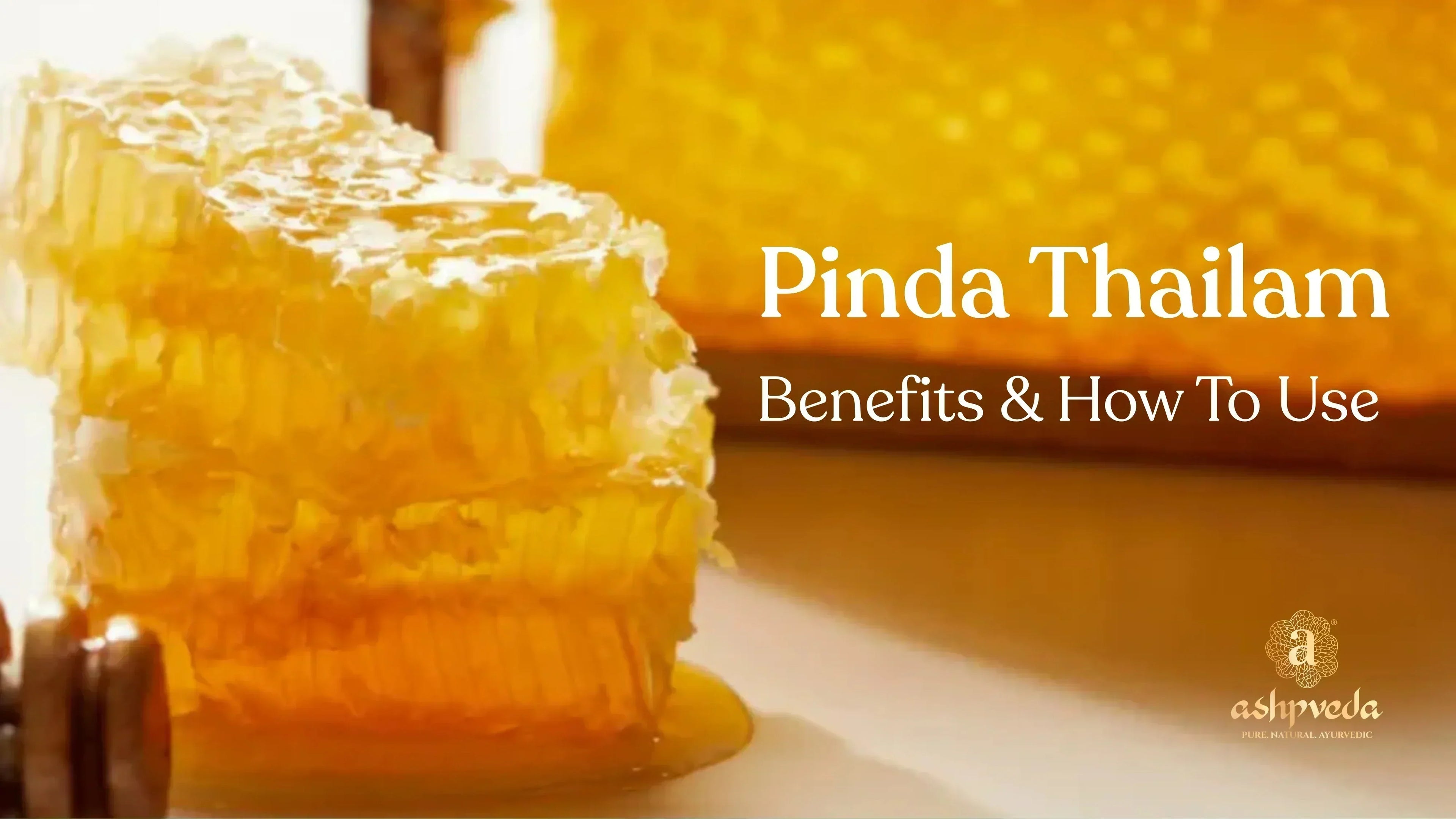 Pinda Thailam Benefits & How To Use - Ashpveda