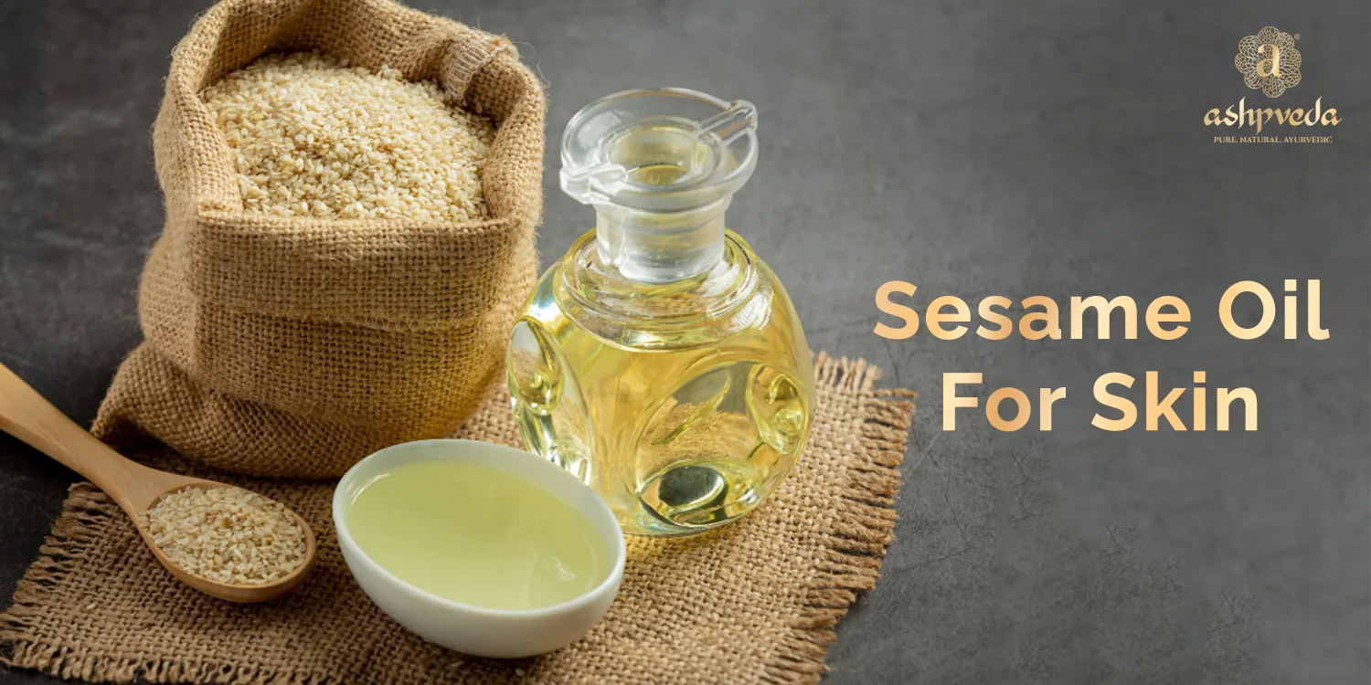 Sesame oil for skin - Ashpveda