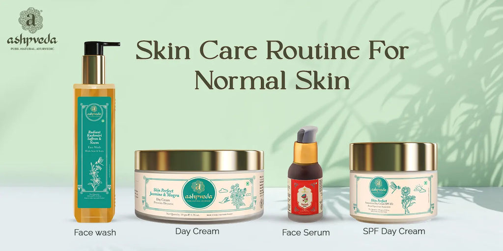 Best Skin Care Routine For Normal Skin