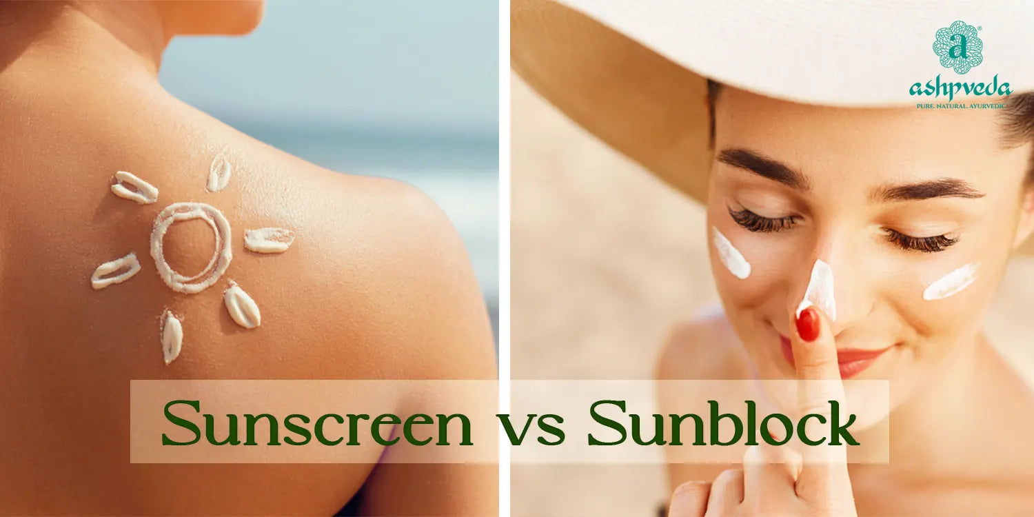 Sunscreen vs Sunblock - Ashpveda