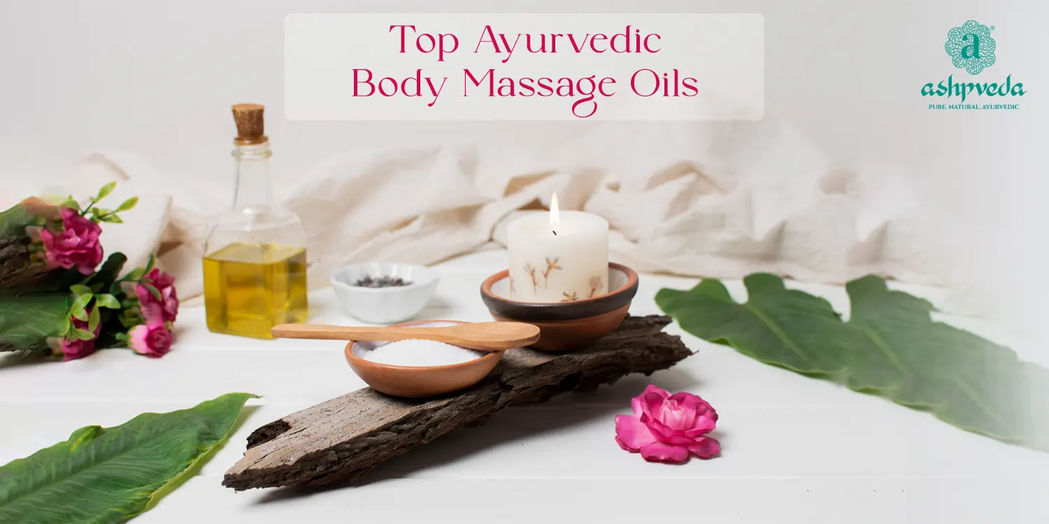 Best Ayurvedic Body Massage Oils - Ashpveda