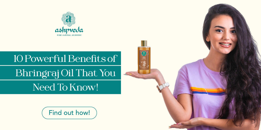 10 Benefits Of Bhringraj Oil for Hair Growth