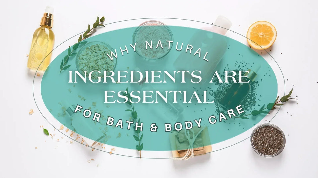 Natural Ingredients Are Essential for Bath & Body Care - Ashpveda